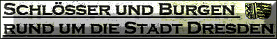 Banner von Schlösser und Burgen rund um die Stadt Dresden